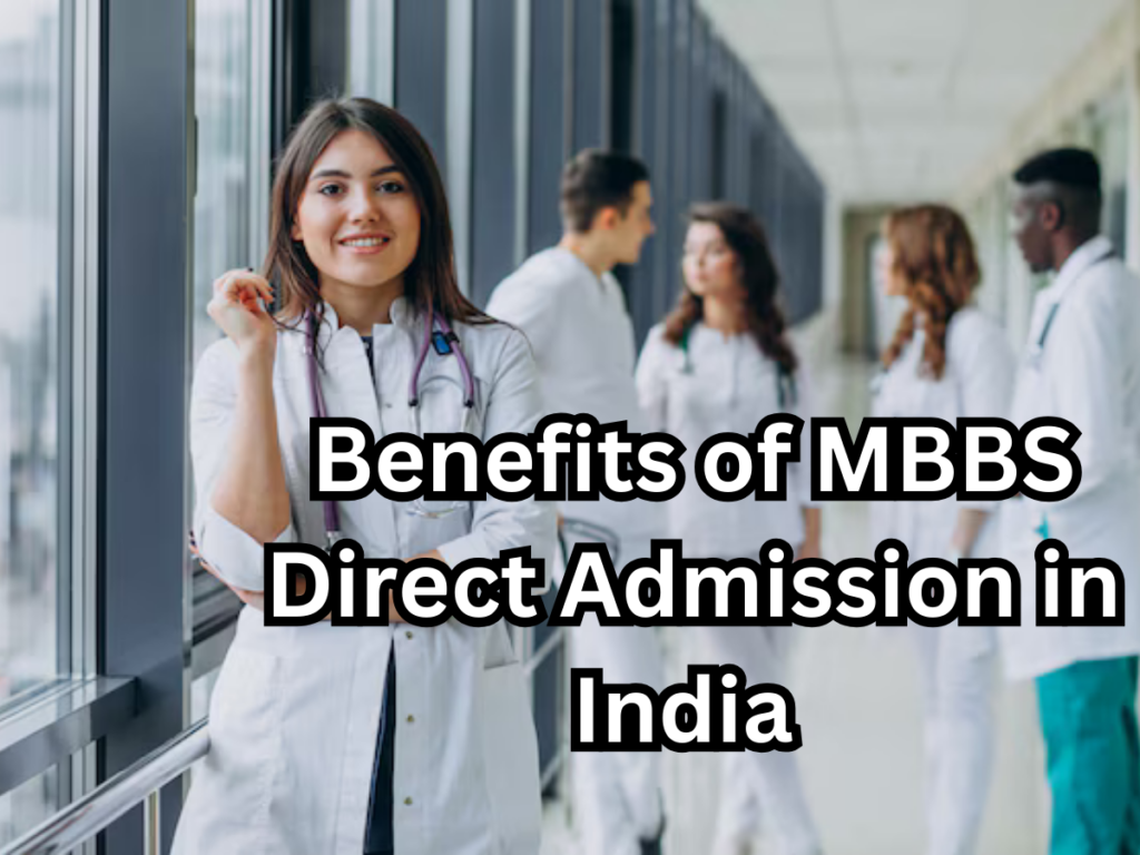 Benefits of MBBS Direct Admission in India