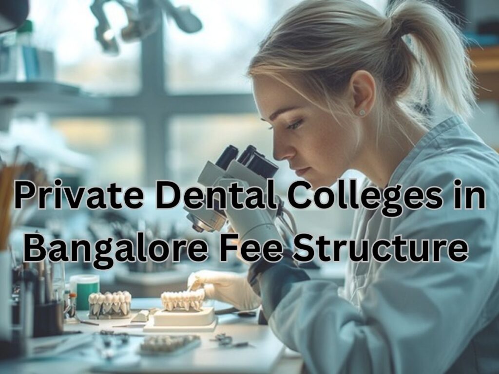 private dental colleges in bangalore fee structure