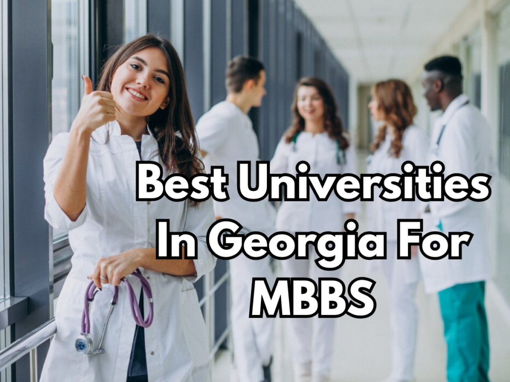 Best Universities In Georgia For MBBS
