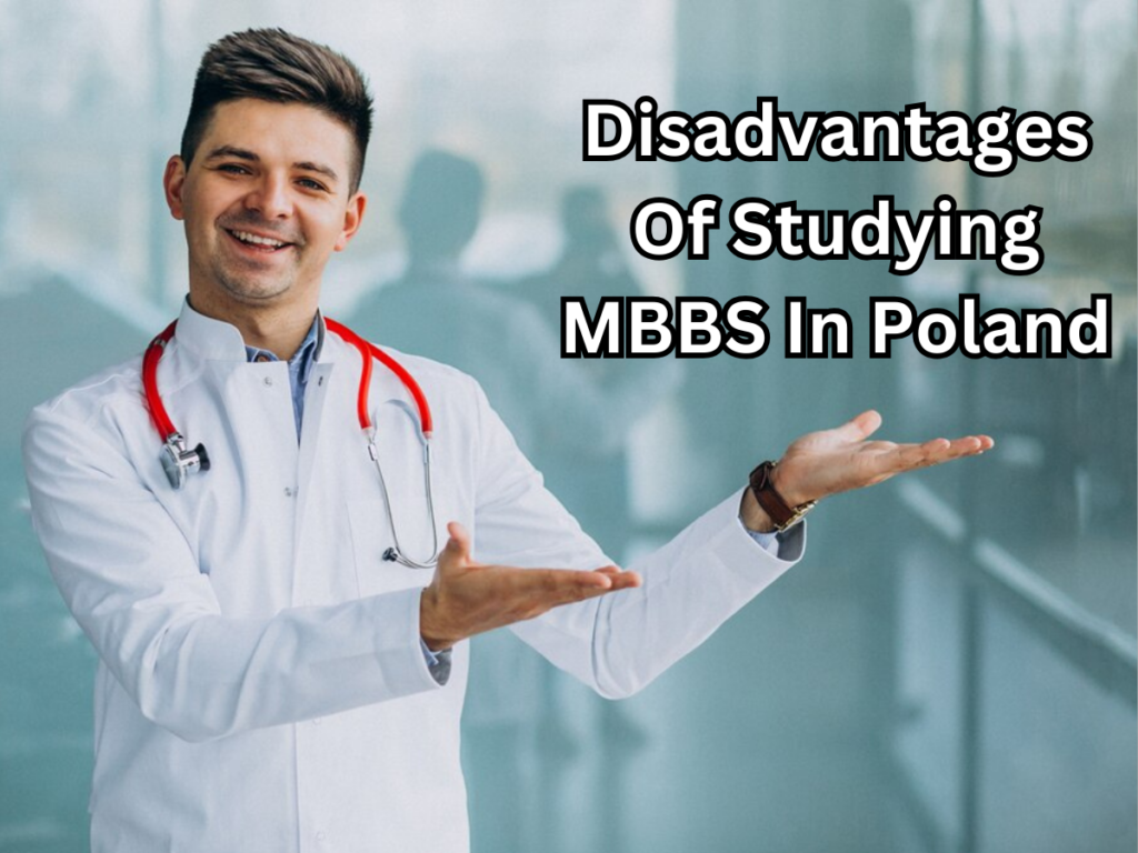 Disadvantages Of Studying MBBS In Poland