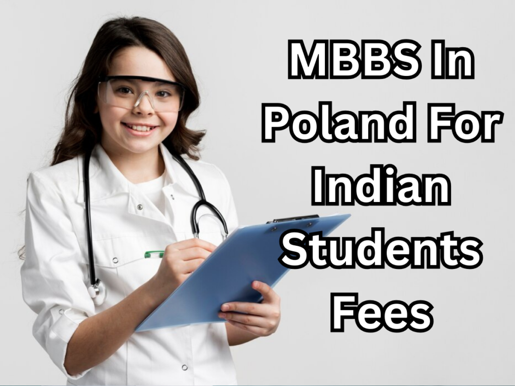 MBBS In Poland For Indian Students Fees