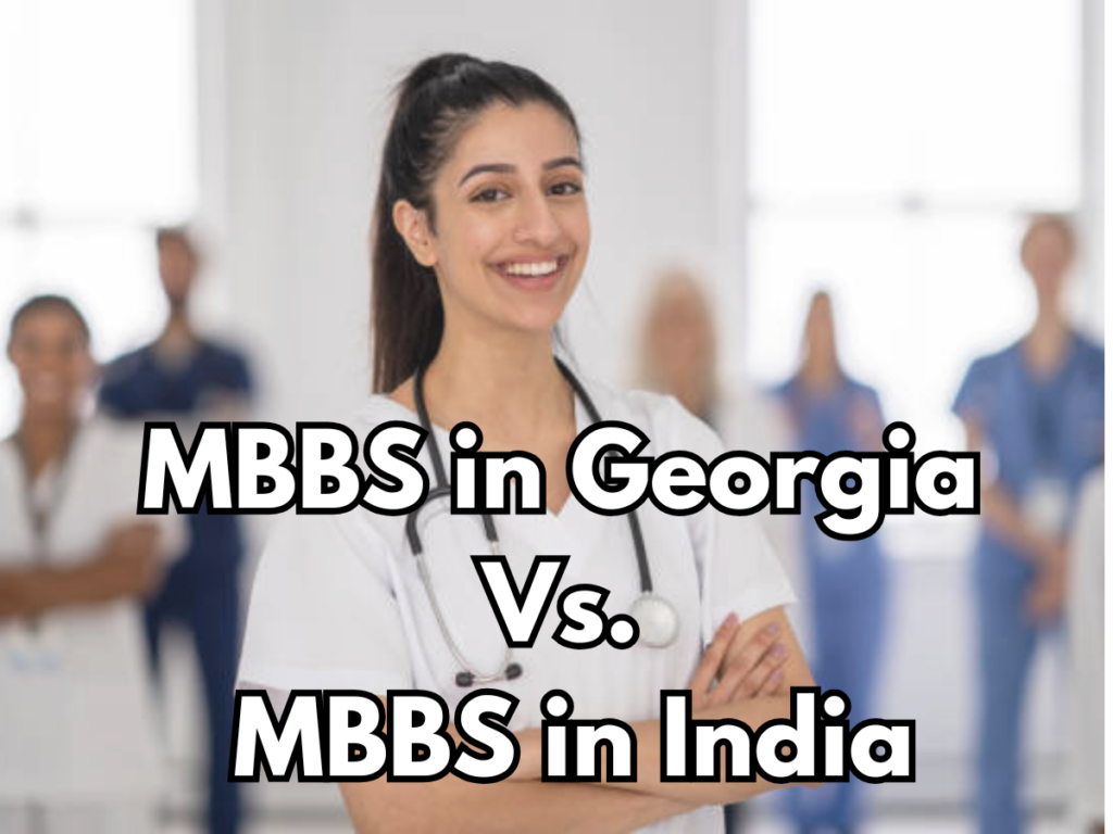 MBBS in Georgia Vs. MBBS in India