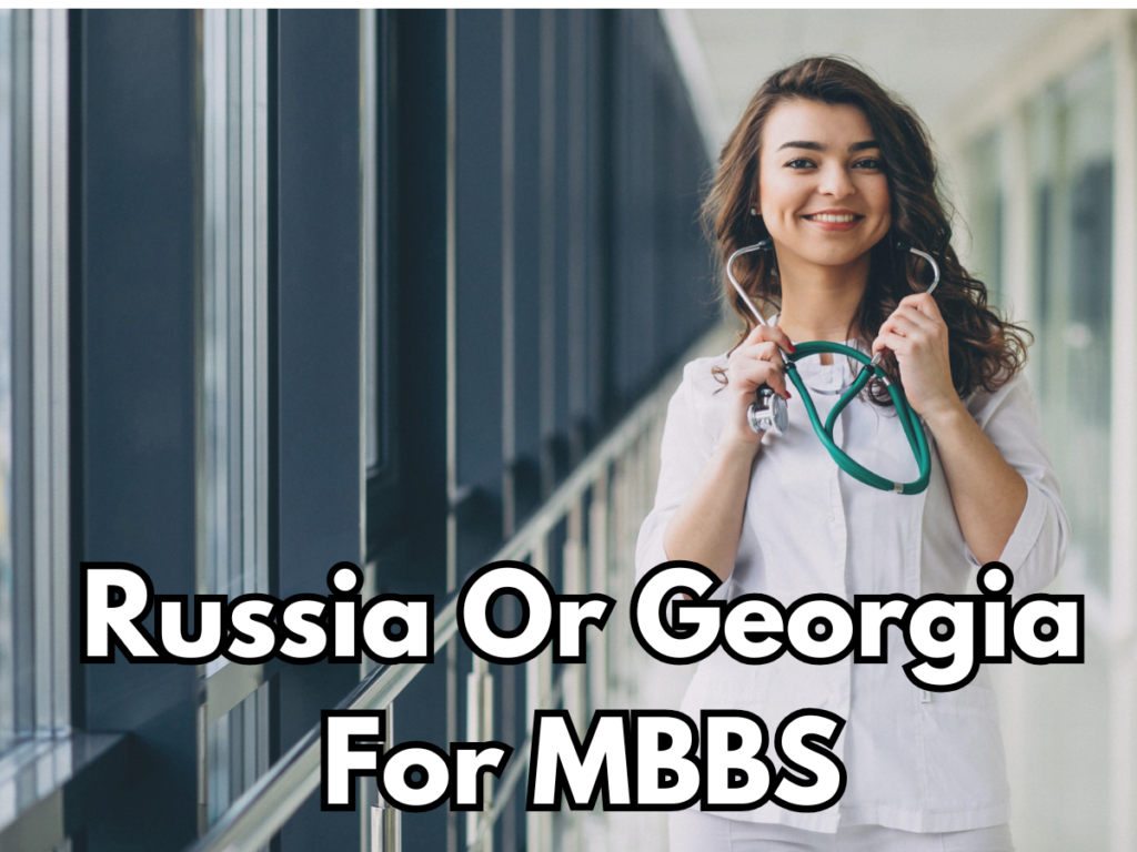 Russia Or Georgia For MBBS
