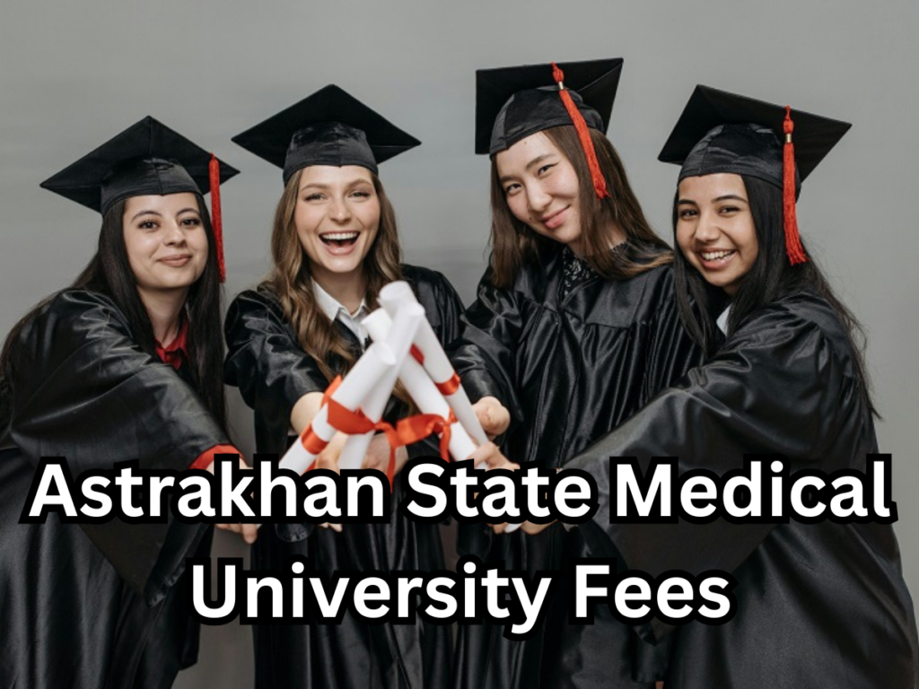 Astrakhan State Medical University Fees