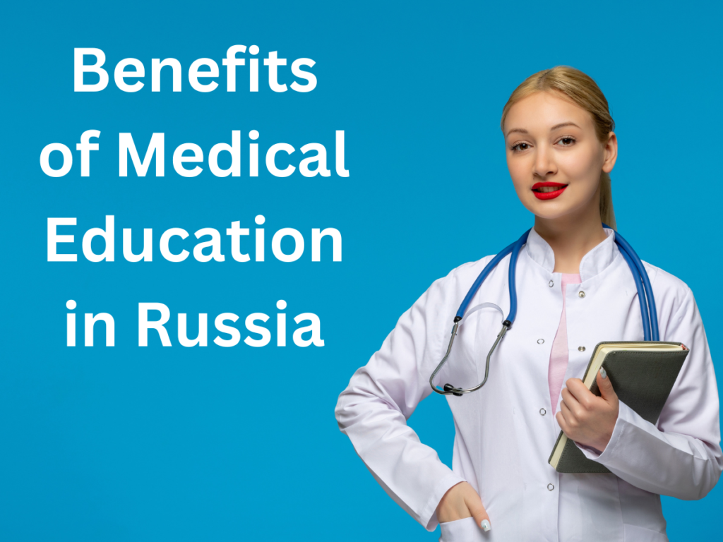 Benefits of Medical Education in Russia