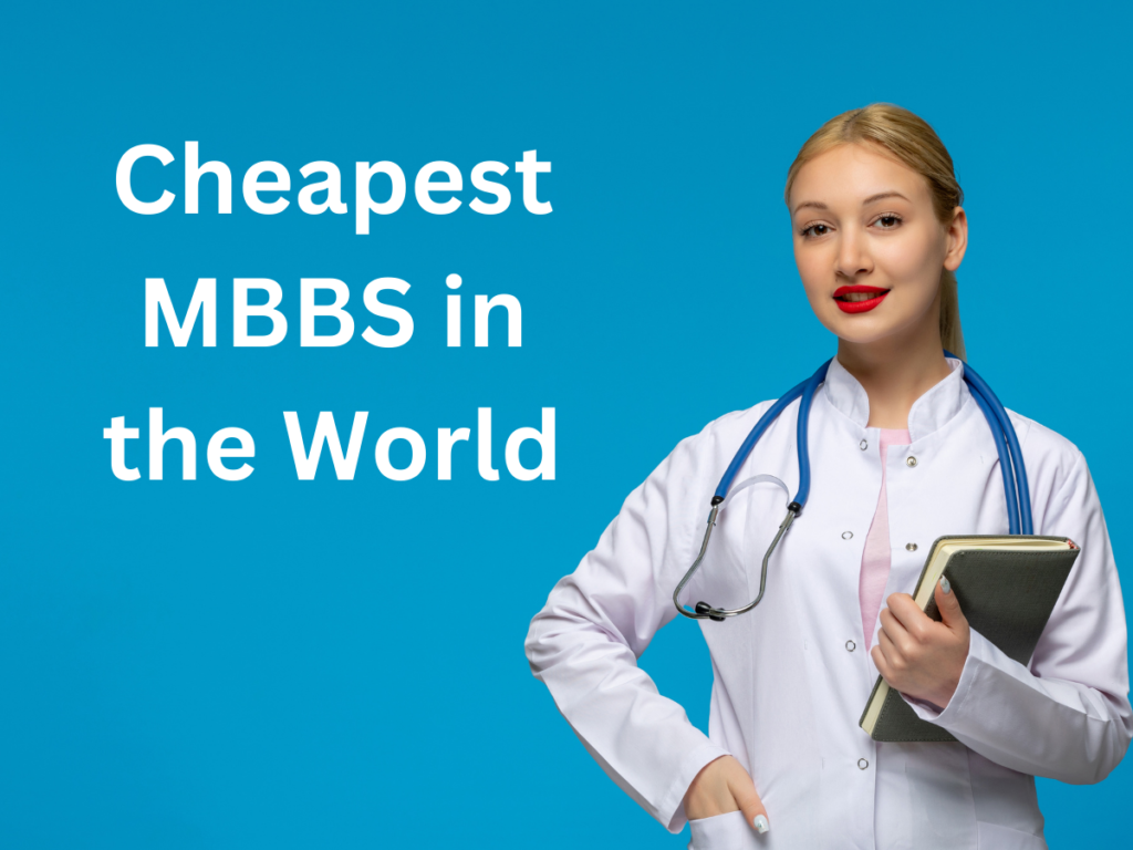 Cheapest MBBS in the World