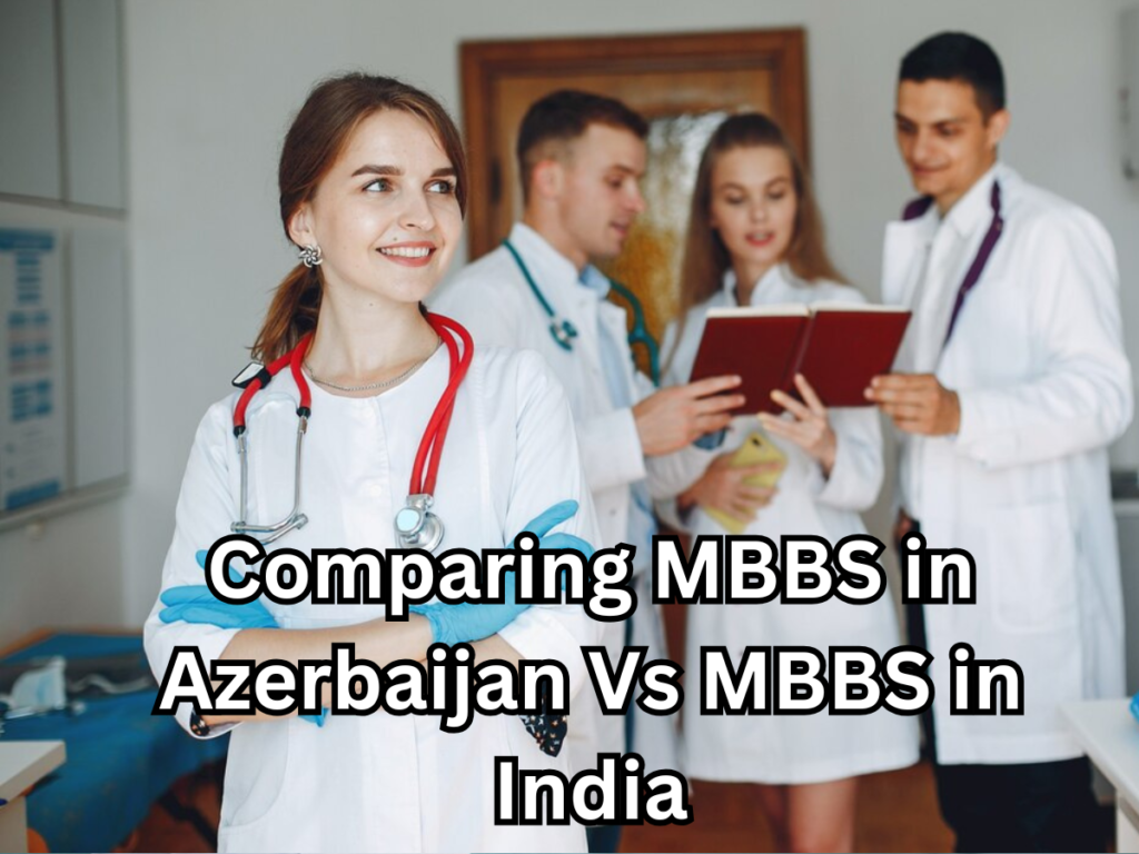 Comparing MBBS in Azerbaijan Vs MBBS in India