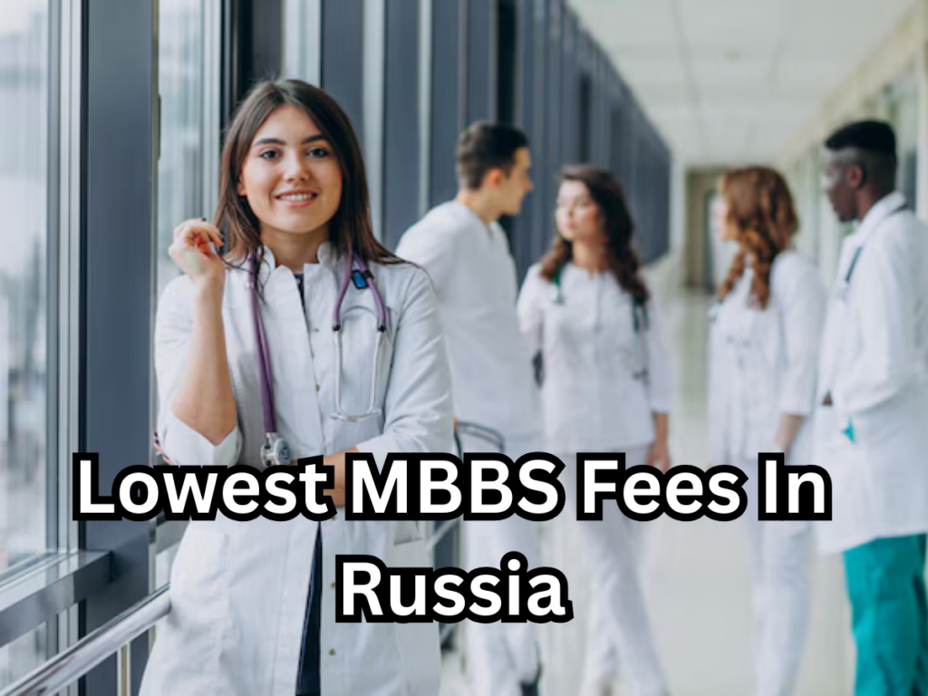 Lowest MBBS Fees In Russia