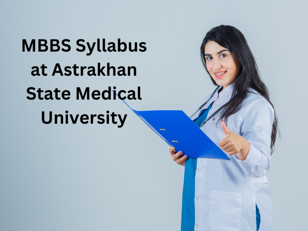 MBBS Syllabus at Astrakhan State Medical University
