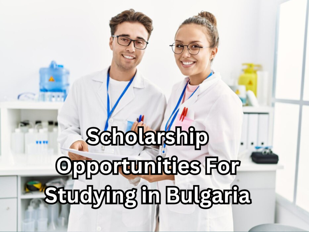 Scholarship Opportunities For Studying in Bulgaria