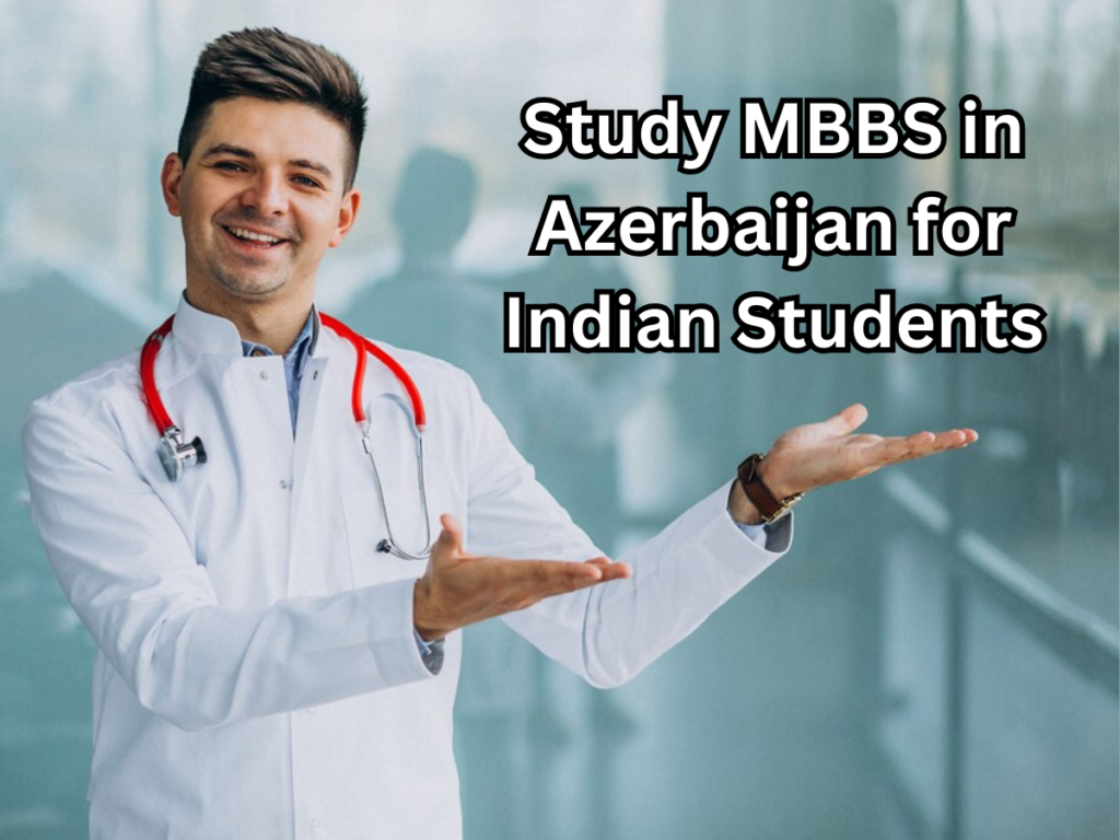 Study MBBS in Azerbaijan for Indian Students