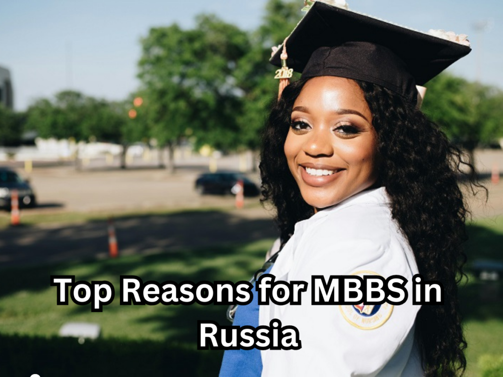 Top Reasons for MBBS in Russia
