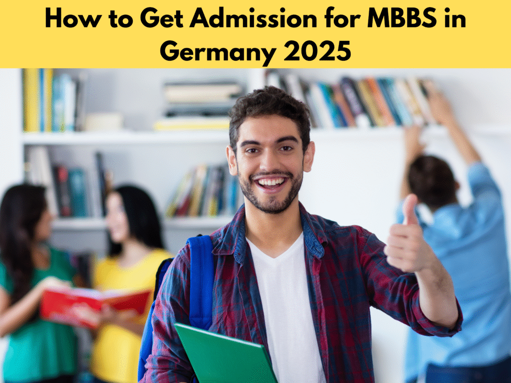 How to Get Admission for MBBS in Germany 2025